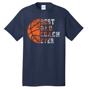 Best Dad Coach Ever Fathers Day Basketball Player Fan Papa Tall T-Shirt