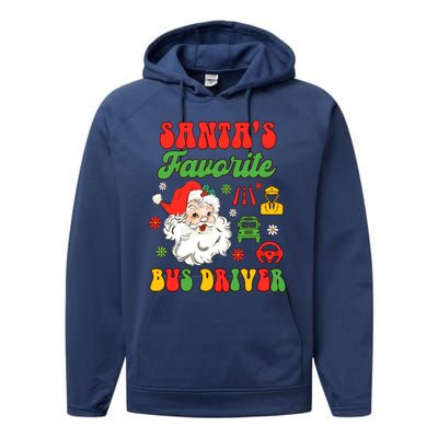 Bus Driver Christmas Xmas Vibes SantaS Favorite Bus Driver Performance Fleece Hoodie