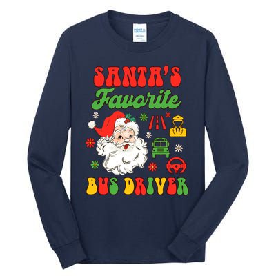 Bus Driver Christmas Xmas Vibes SantaS Favorite Bus Driver Tall Long Sleeve T-Shirt