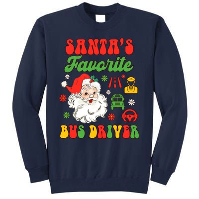 Bus Driver Christmas Xmas Vibes SantaS Favorite Bus Driver Tall Sweatshirt