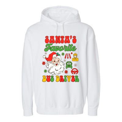 Bus Driver Christmas Xmas Vibes SantaS Favorite Bus Driver Garment-Dyed Fleece Hoodie