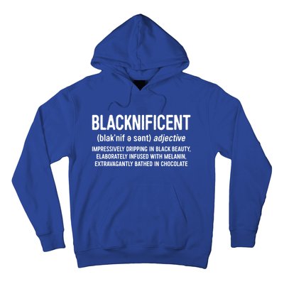 Blacknificent Definition Cool Gift Black History Month Gift Funny Gift Hoodie