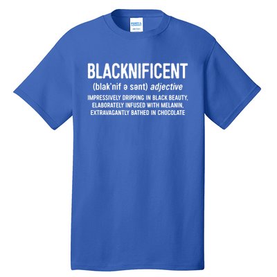 Blacknificent Definition Cool Gift Black History Month Gift Funny Gift Tall T-Shirt