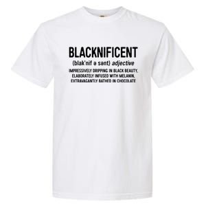 Blacknificent Definition Cool Gift Black History Month Gift Funny Gift Garment-Dyed Heavyweight T-Shirt