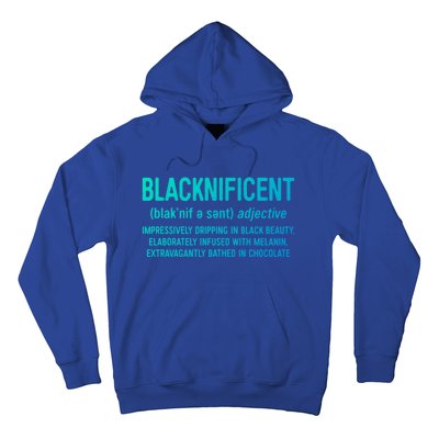 Blacknificent Definition Cool Gift Black History Month Gift Funny Gift Hoodie