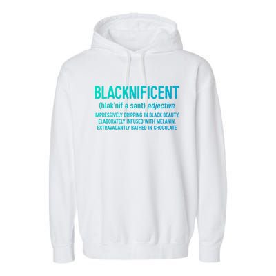 Blacknificent Definition Cool Gift Black History Month Gift Funny Gift Garment-Dyed Fleece Hoodie