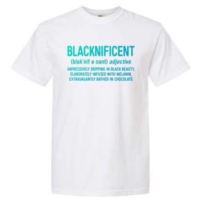 Blacknificent Definition Cool Gift Black History Month Gift Funny Gift Garment-Dyed Heavyweight T-Shirt