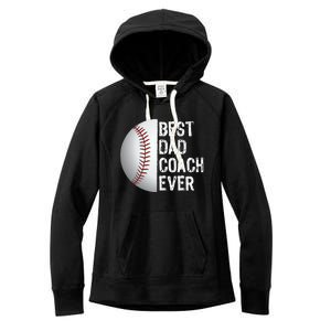 Best Dad Coach Ever Funny Baseball Tee For Sport Lovers Women's Fleece Hoodie