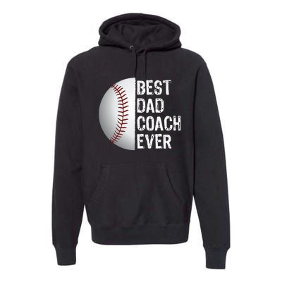 Best Dad Coach Ever Funny Baseball Tee For Sport Lovers Premium Hoodie