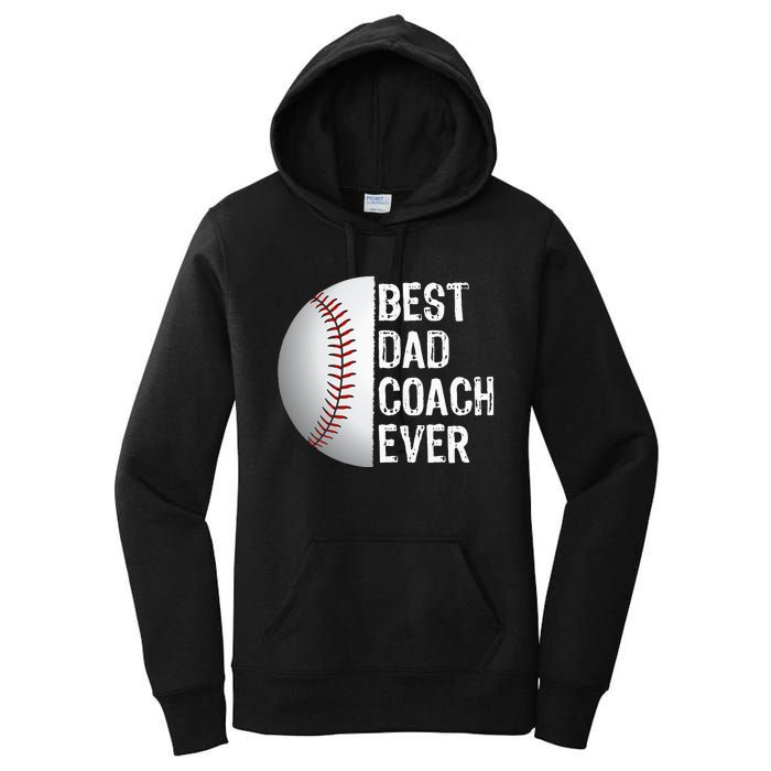 Best Dad Coach Ever Funny Baseball Tee For Sport Lovers Women's Pullover Hoodie