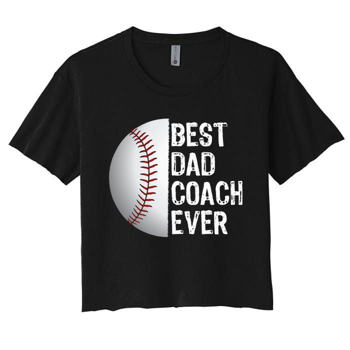 Best Dad Coach Ever Funny Baseball Tee For Sport Lovers Women's Crop Top Tee