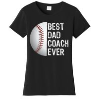 Best Dad Coach Ever Funny Baseball Tee For Sport Lovers Women's T-Shirt