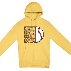 Best Dad Coach Ever Baseball Player Sports Lover Graphic Gift Premium Pullover Hoodie