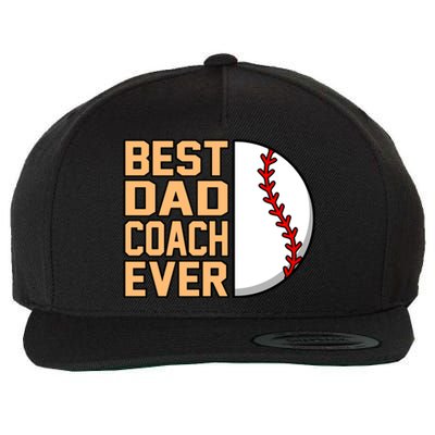 Best Dad Coach Ever Baseball Player Sports Lover Graphic Gift Wool Snapback Cap