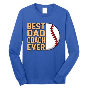 Best Dad Coach Ever Baseball Player Sports Lover Graphic Gift Long Sleeve Shirt