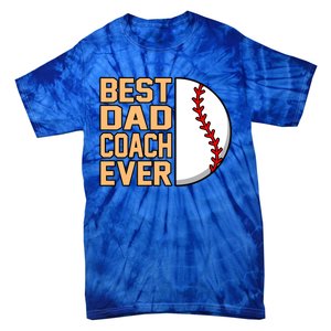 Best Dad Coach Ever Baseball Player Sports Lover Graphic Gift Tie-Dye T-Shirt