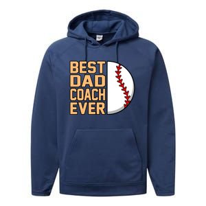 Best Dad Coach Ever Baseball Player Sports Lover Graphic Gift Performance Fleece Hoodie