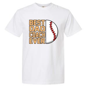 Best Dad Coach Ever Baseball Player Sports Lover Graphic Gift Garment-Dyed Heavyweight T-Shirt