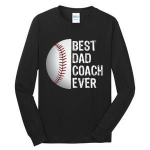 Best Dad Coach Ever Funny Baseball Sport Tall Long Sleeve T-Shirt