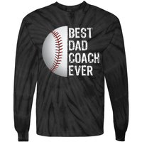 Best Dad Coach Ever Funny Baseball Sport Tie-Dye Long Sleeve Shirt