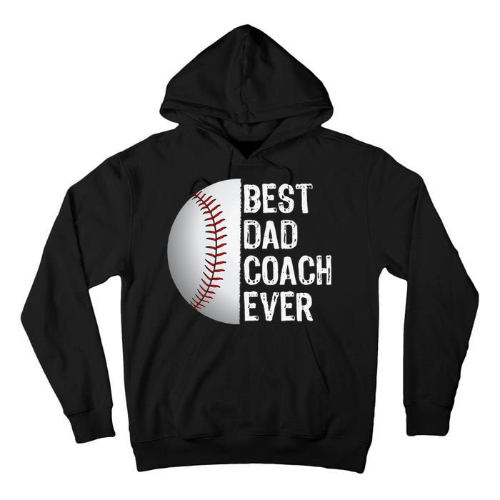 Best Dad Coach Ever Funny Baseball Sport Tall Hoodie