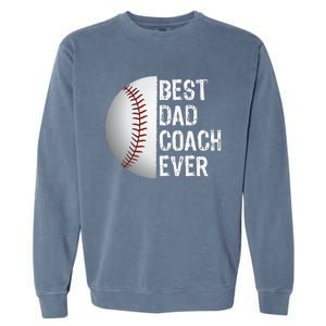 Best Dad Coach Ever Funny Baseball Sport Garment-Dyed Sweatshirt