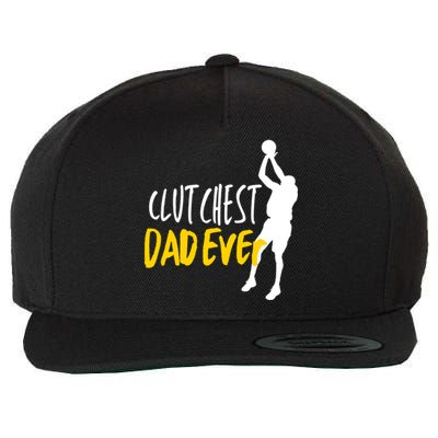 Basketball Dad Clutchest Dad Ever Father Basketball Graphic Gift Wool Snapback Cap