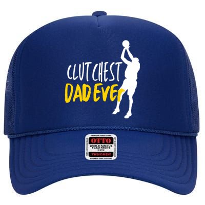 Basketball Dad Clutchest Dad Ever Father Basketball Graphic Gift High Crown Mesh Back Trucker Hat