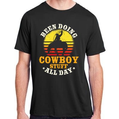 Been Doing Cowboy Stuff All Day Cowgirl Farm Rancher Ranch Adult ChromaSoft Performance T-Shirt