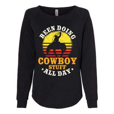 Been Doing Cowboy Stuff All Day Cowgirl Farm Rancher Ranch Womens California Wash Sweatshirt