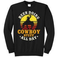 Been Doing Cowboy Stuff All Day Cowgirl Farm Rancher Ranch Tall Sweatshirt