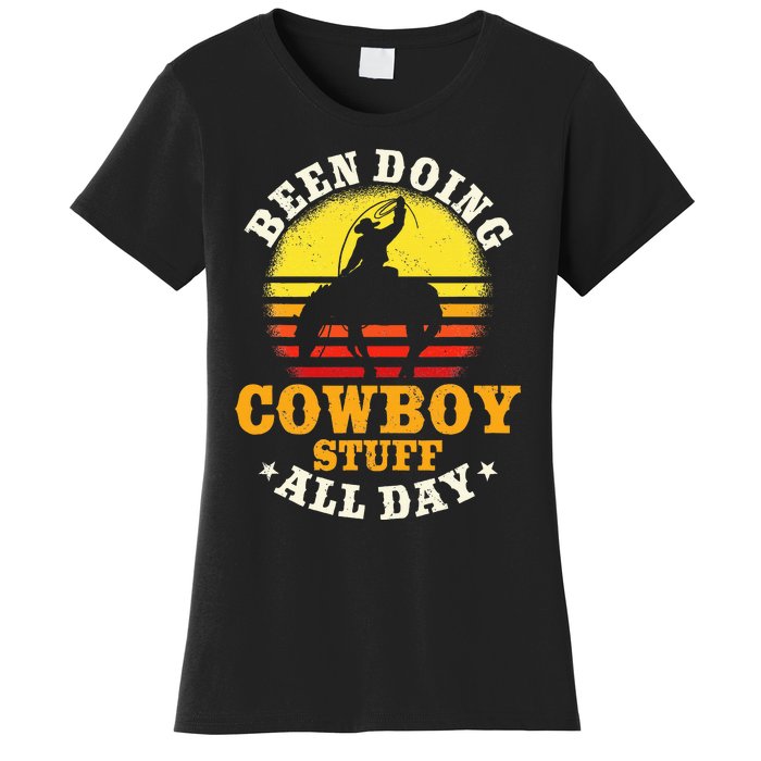 Been Doing Cowboy Stuff All Day Cowgirl Farm Rancher Ranch Women's T-Shirt