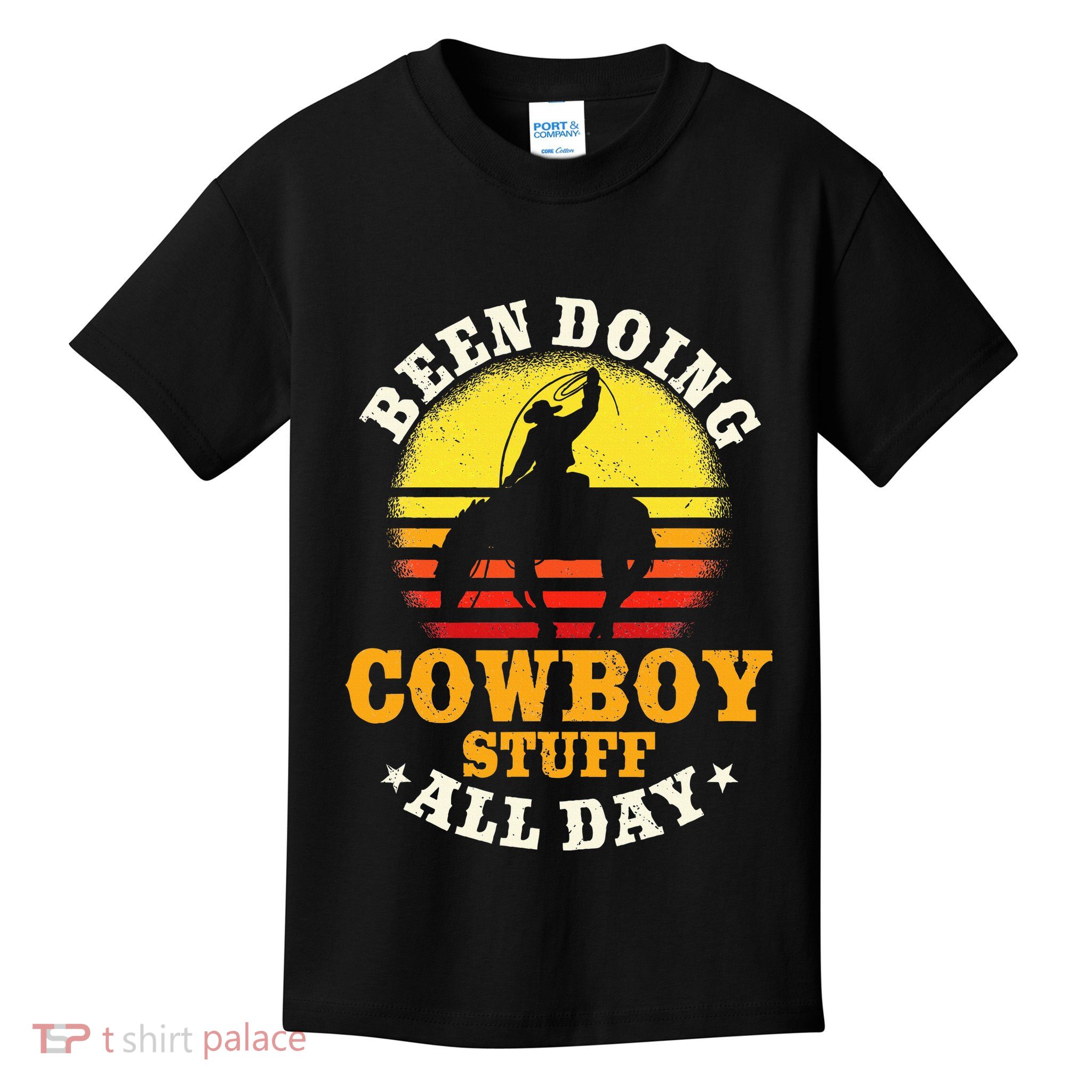 Been Doing Cowboy Stuff All Day Cowgirl Farm Rancher Ranch Kids T-Shirt