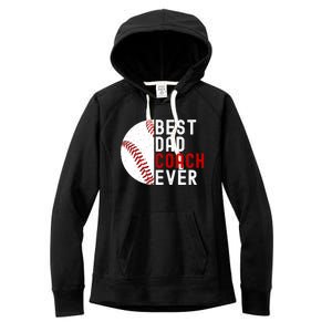 Best Dad Coach Ever Funny Baseball FatherS Day Gift Women's Fleece Hoodie