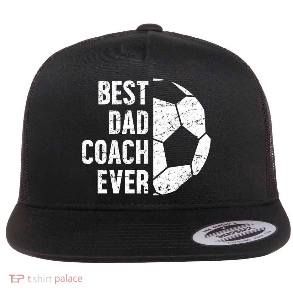 Best Dad Coach Ever Soccer Dad Of A Soccer Player Father Cute Gift Flatbill Hat