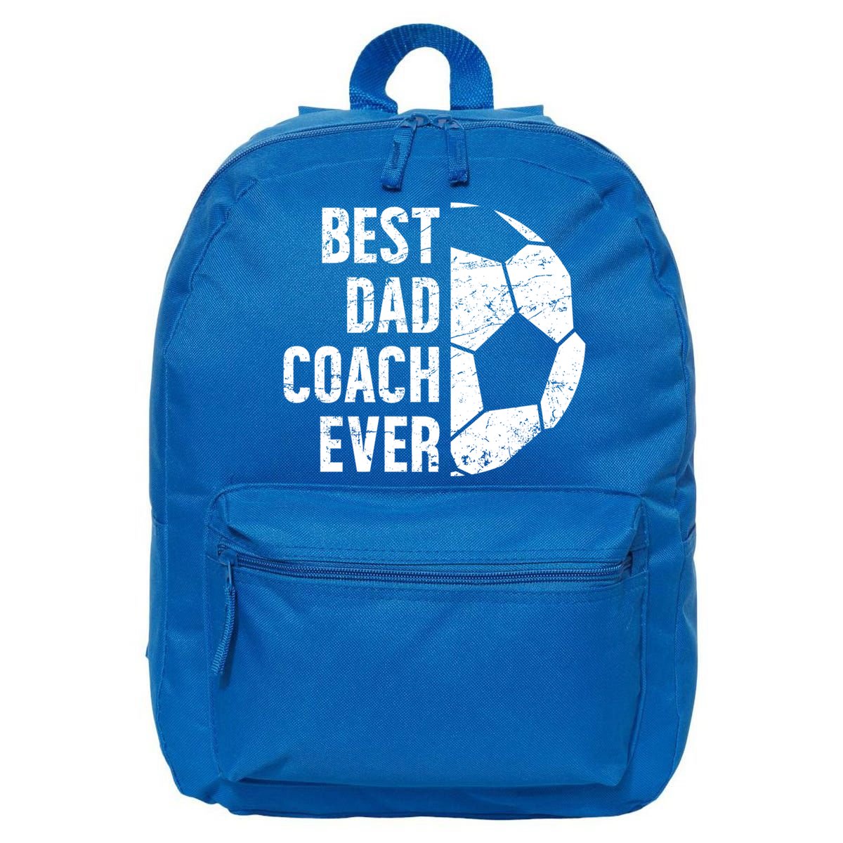 Best Dad Coach Ever Soccer Dad Of A Soccer Player Father Cute Gift 16 in Basic Backpack