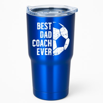 Best Dad Coach Ever Soccer Dad Of A Soccer Player Father Cute Gift Tumbler