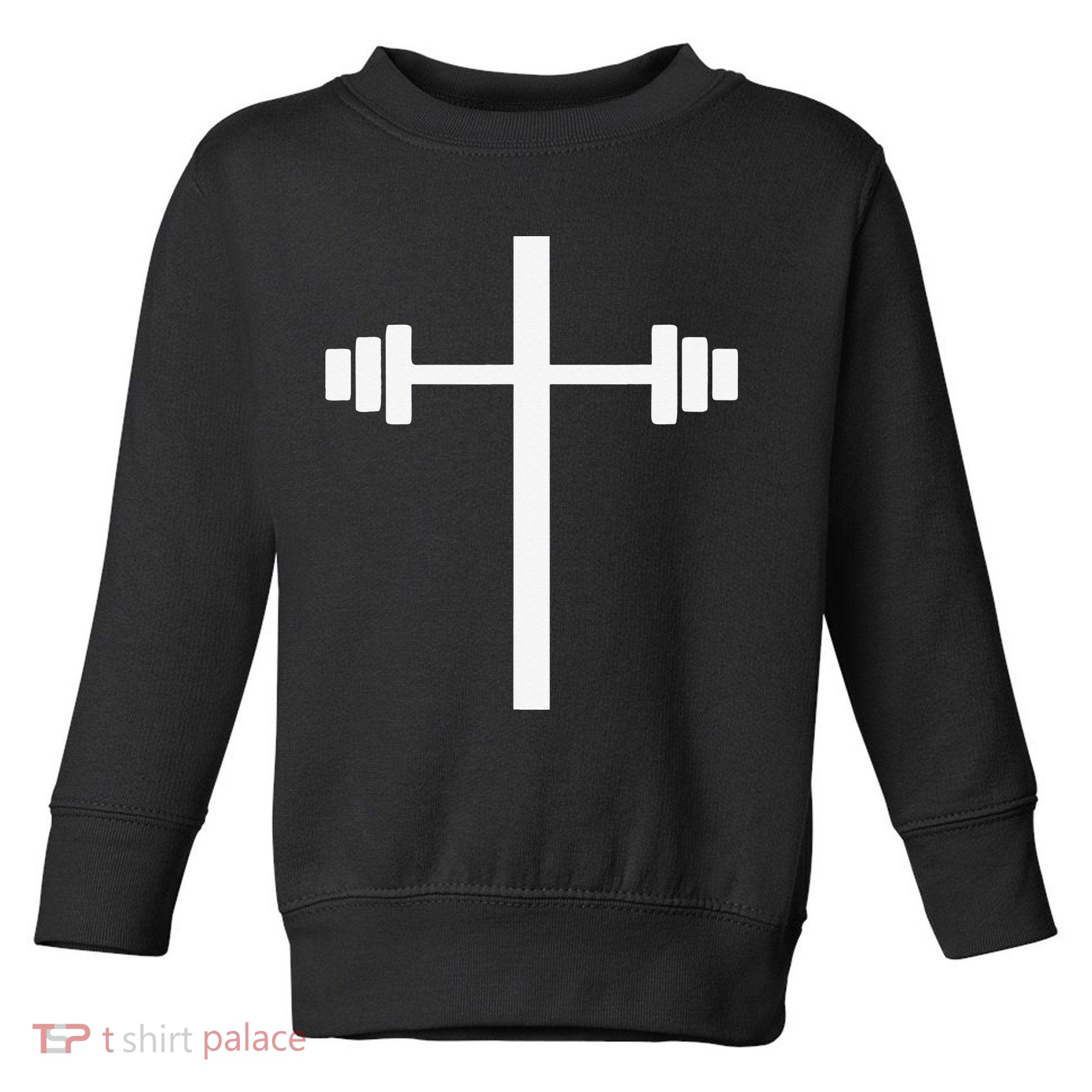 Barbell Dumbbell Cross Christian Jesus Gym Workout Lifting Toddler Sweatshirt