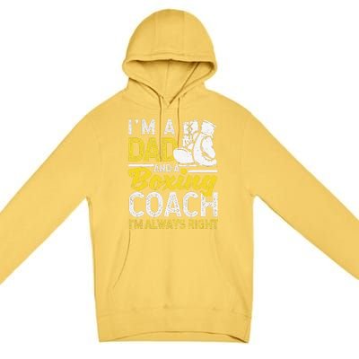 Boxer Daddy Coaches Fathers Day I'm A Dad And A Boxing Coach Premium Pullover Hoodie