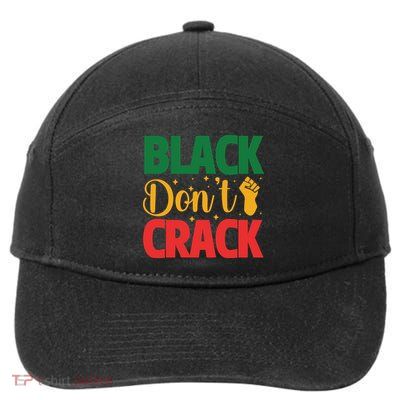 Black Don't Crack Black History Month African American Freedom Day 7-Panel Snapback Hat