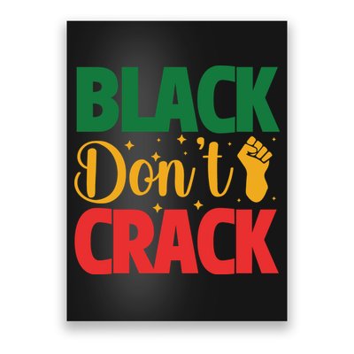 Black Don't Crack Black History Month African American Freedom Day Poster