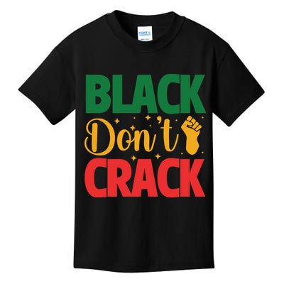 Black Don't Crack Black History Month African American Freedom Day Kids T-Shirt