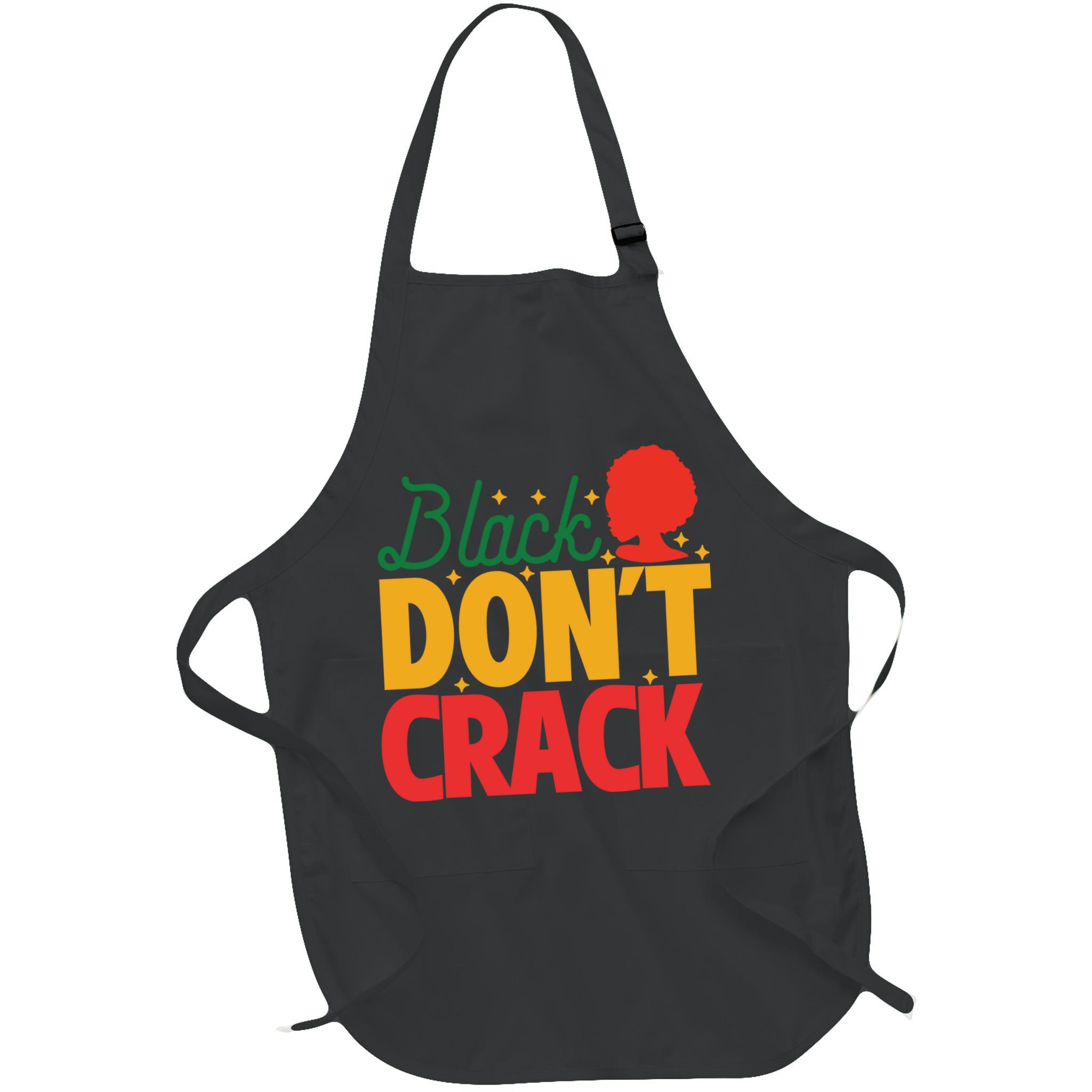 Black Don't Crack Women Black African American Freedom Day Apron