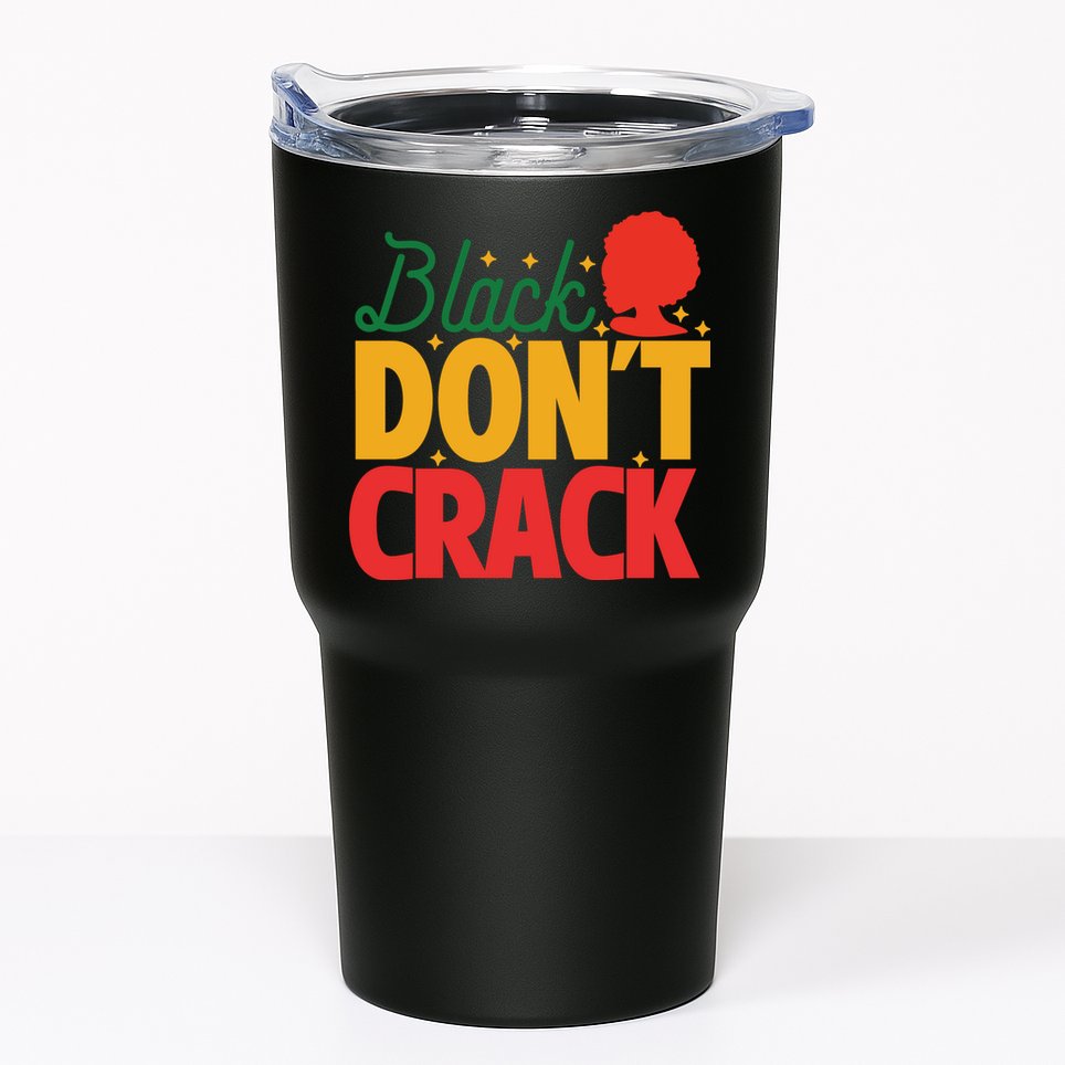 Black Don't Crack Women Black African American Freedom Day Tumbler