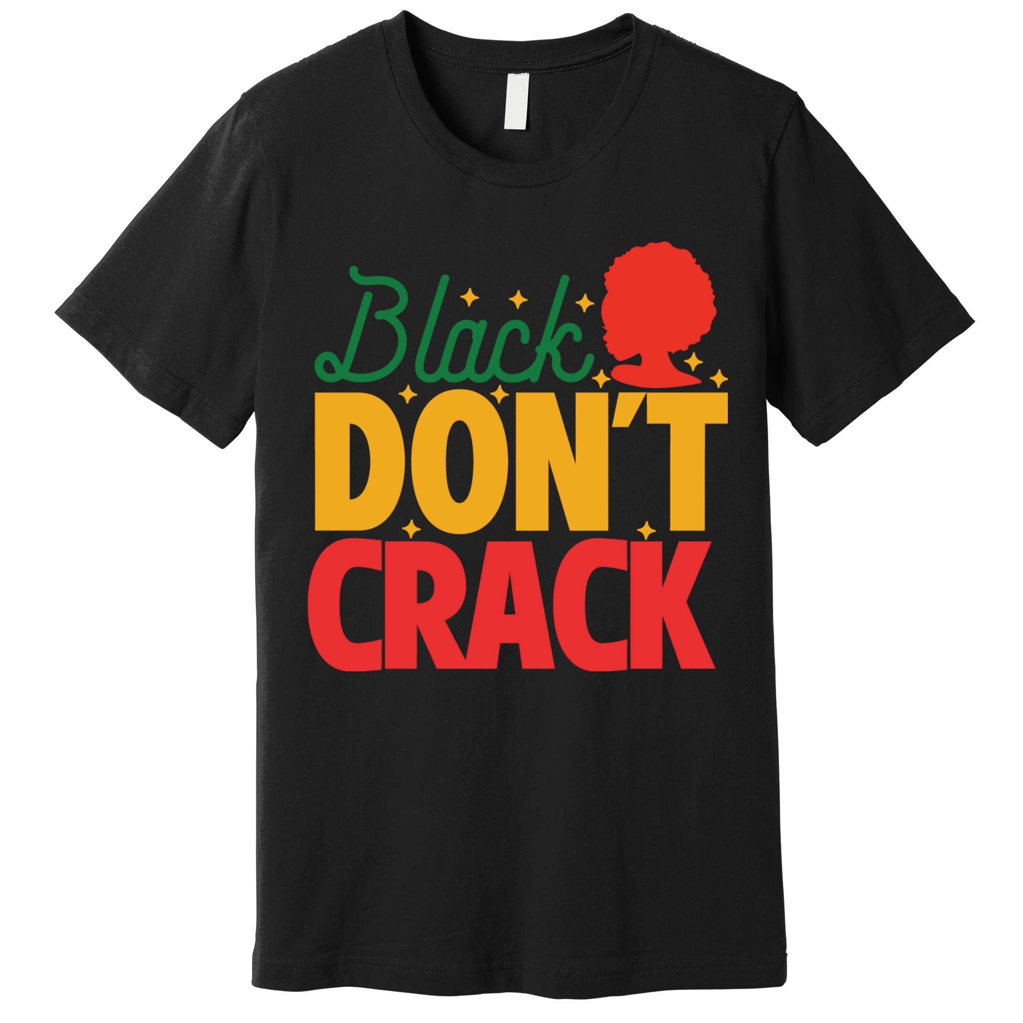 Black Don't Crack Women Black African American Freedom Day Premium T-Shirt