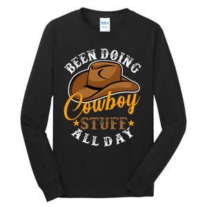 Been Doing Cowboy Stuff All Day Cowgirl Country Western Tall Long Sleeve T-Shirt