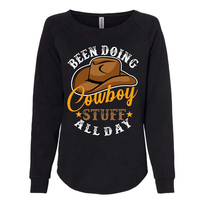 Been Doing Cowboy Stuff All Day Cowgirl Country Western Womens California Wash Sweatshirt