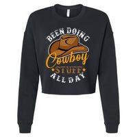 Been Doing Cowboy Stuff All Day Cowgirl Country Western Cropped Pullover Crew