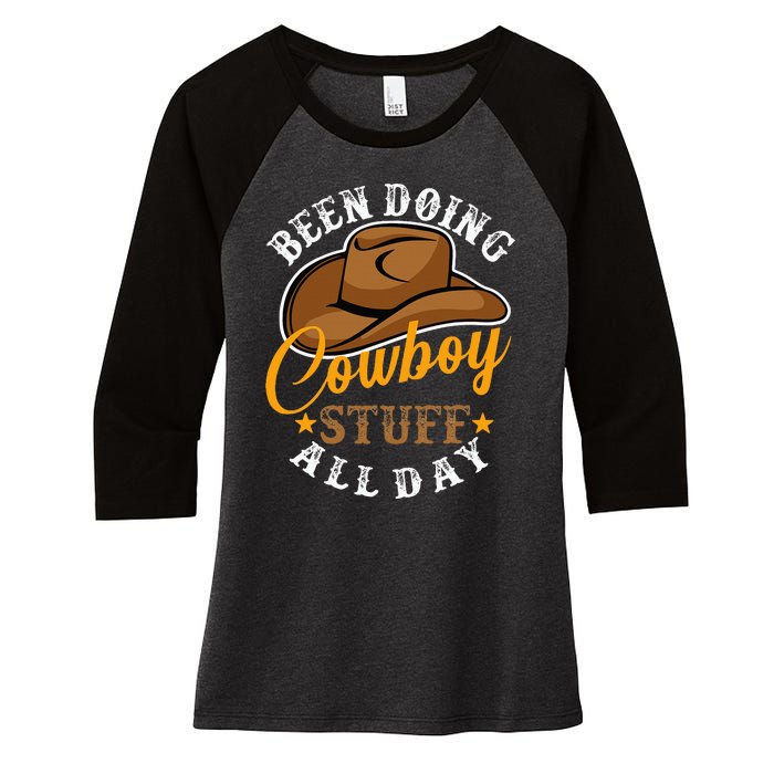 Been Doing Cowboy Stuff All Day Cowgirl Country Western Women's Tri-Blend 3/4-Sleeve Raglan Shirt