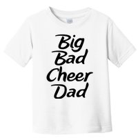 Big Dad Cheer Dad Toddler T-Shirt